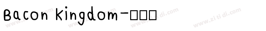 Bacon Kingdom字体转换